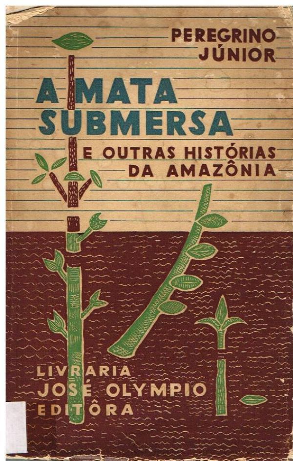 Mata Submersa, A - e outras Histórias da Amazônia